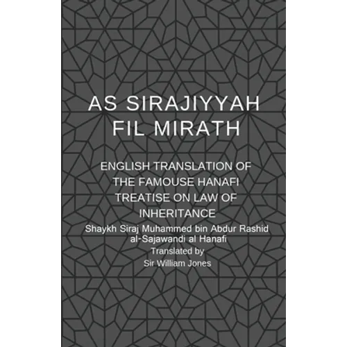 As Sirajiyyah Fil Mirath: English Translation of the famous Hanafi treatise on Law of inheritance