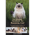 The Essential Handbook for Ragdoll Cat: The Complete Handbook For Beginners And Seniors Ragdoll cat owners