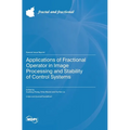 Applications of Fractional Operator in Image Processing and Stability of Control Systems