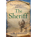 The Sheriff: The Druid Chronicles, Book Three