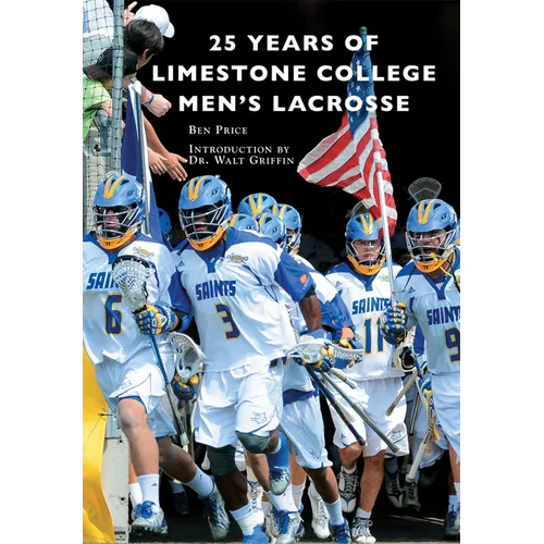 25 Years of Limestone College Men's Lacrosse