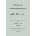Proclus: Alcibiades I: A Translation and Commentary