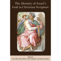 The Identity of Israel's God in Christian Scripture