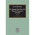 Land Entries of Cumberland County, North Carolina, 1778-1795