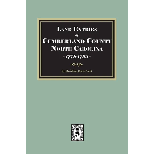 Land Entries of Cumberland County, North Carolina, 1778-1795