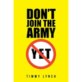 Don't Join the Army Yet!!