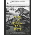 The La Brea Tar Pits: The History and Legacy of One of the World's Most Famous Fossil Sites