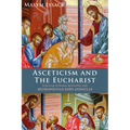 Asceticism and the Eucharist: Exploring Orthodox Spirituality with Metropolitan John Zizioulas