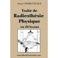 Traité de Radiesthésie Physique