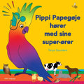Pippi Papegøje hører med sine super-ører: på opdagelse i sjove "lær at lytte" lyde for små børn med (og uden) høretab