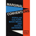 Marginal Conventions: Popular Culture, Mass Media, and Social Deviance