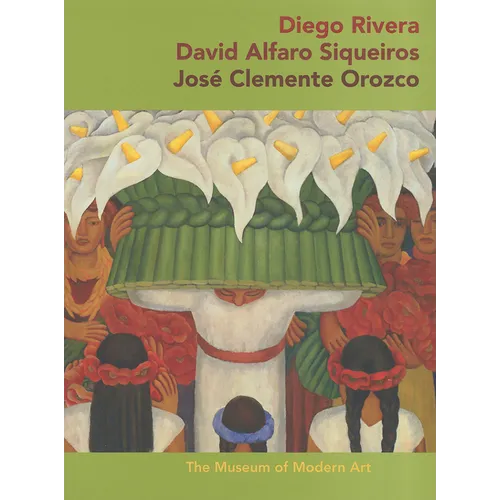 Diego Rivera, David Alfaro Siqueiros, Jose Clemente Orozco