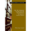 The "We" Passages in the Acts of the Apostles: The Narrator as Narrative Character