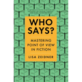 Who Says?: Mastering Point of View in Fiction