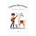 Cuentos Caprichosos: Historias Bilingües en Inglés y Español