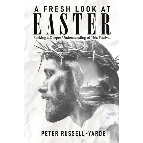 A Fresh Look at Easter: Seeking a Deeper Understanding of This Festival