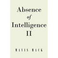 Absence of Intelligence II: The Master Key