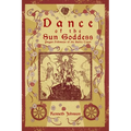 Dance of the Sun Goddess: Pagan Folkways of the Baltic Coast