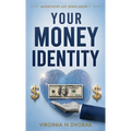 Your Money Identity: Moneyhope.life series book 1
