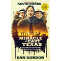 Miracle in East Texas: A Very Tall Tale Inspired by an Absolutely True Story