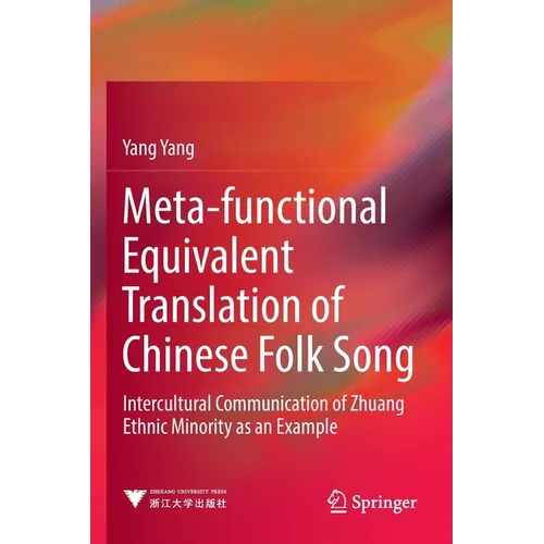 Meta-Functional Equivalent Translation of Chinese Folk Song: Intercultural Communication of Zhuang Ethnic Minority as an Example