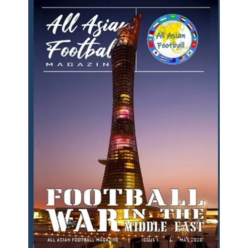 All Asian football Magazine: Football war in the Middle East - English Version
