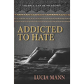 Addicted to Hate