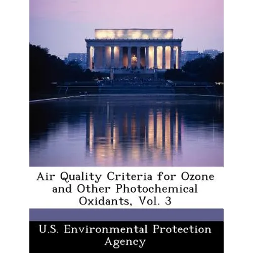 Air Quality Criteria for Ozone and Other Photochemical Oxidants, Vol. 3