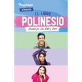 El Libro Polinesio: Revisado Por Less, Rafa Y Karen / The Polynesio Book