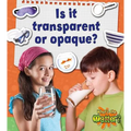 Is It Transparent or Opaque?