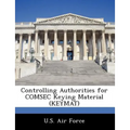 Controlling Authorities for Comsec Keying Material (Keymat)