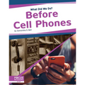 Before Cell Phones