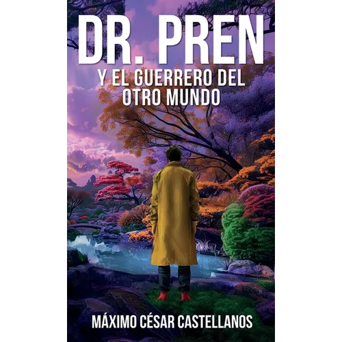 Dr. Pren Y El Guerrero del Otro Mundo