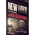 New Lots: A novel of redemption