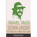 Travel Tales: Down Under Australia & New Zealand