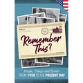 Remember This?: People, Things and Events from 1950 to the Present Day (US Edition)