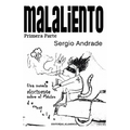 MALALIENTO (Primera Parte): Una novela alucinante sobre el México deconstruido.