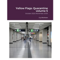 Yellow Flags: Quarantine volume 5: October 2020-November 2020