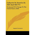 Lafayette In America In 1824 And 1825 V2: Or Journal Of A Voyage To The United States (1829)