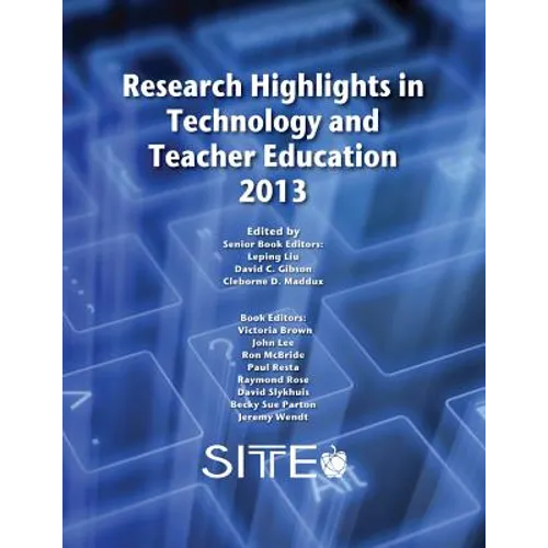Research Highlights in Technology and Teacher Education 2013