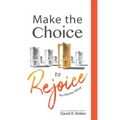 Make the Choice to Rejoice: No Matter What
