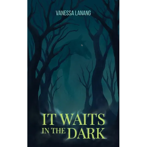 It Waits in the Dark