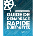 Guide de démarrage rapide Kubernetes