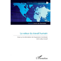 La valeur du travail humain: Essai sur la refondation de l'expression monétaire de la valeur-travail