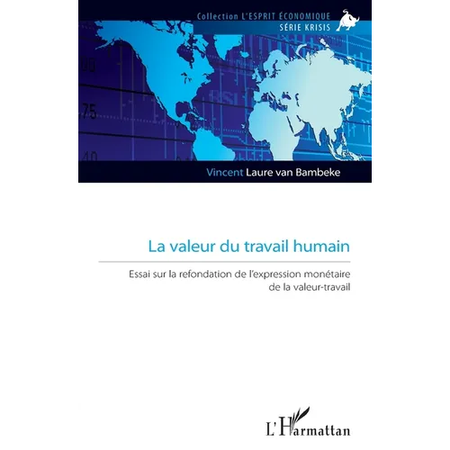 La valeur du travail humain: Essai sur la refondation de l'expression monétaire de la valeur-travail