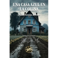 Una Casa Azul en la Colina