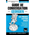 Guide de conversation Français-Géorgien et vocabulaire thématique de 3000 mots