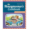 The Honeymooner's Cookbook: 52 Weeks of Food and Sex