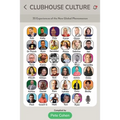 Clubhouse Culture: 35 Experiences of the New Global Phenomenon