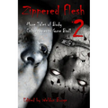Zippered Flesh 2: More Tales of Body Enhancements Gone Bad!